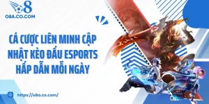 Cá Cược Liên Minh Cập Nhật Kèo Đấu Esports Hấp Dẫn Mỗi Ngày